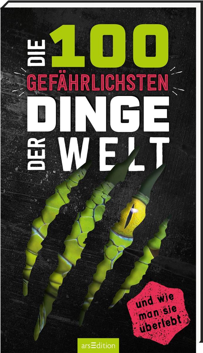 Die 100 gefaehrlichsten Dinge der Welt