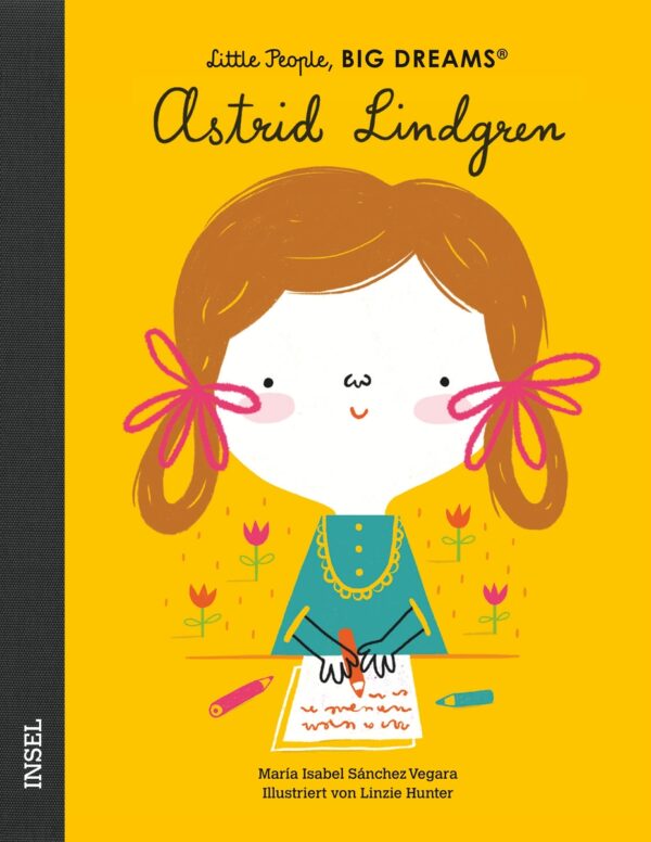 Little People, Big Dreams - Astrid Lindgren