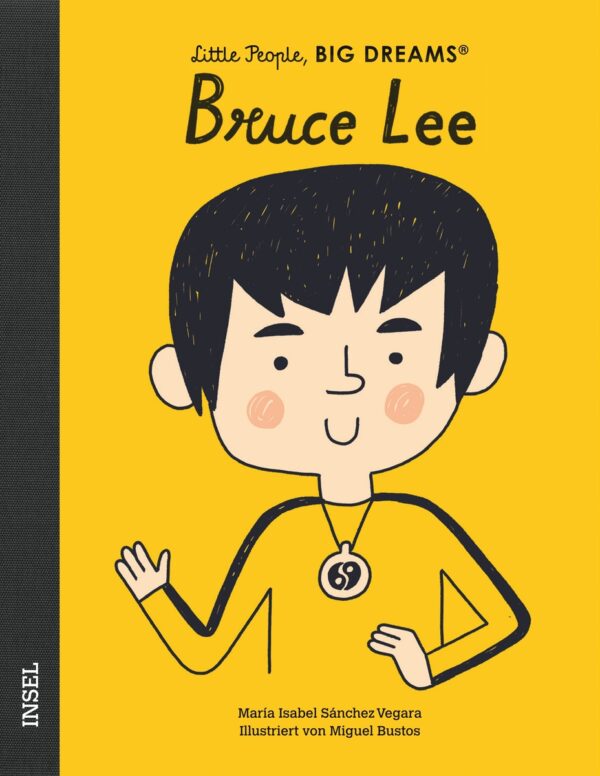 Little People, Big Dreams - Bruce Lee