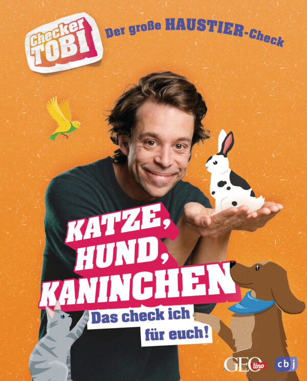Checker Tobi - Der große Haustier-Check: Katze, Hund, Kaninchen - Das check ich für euch!