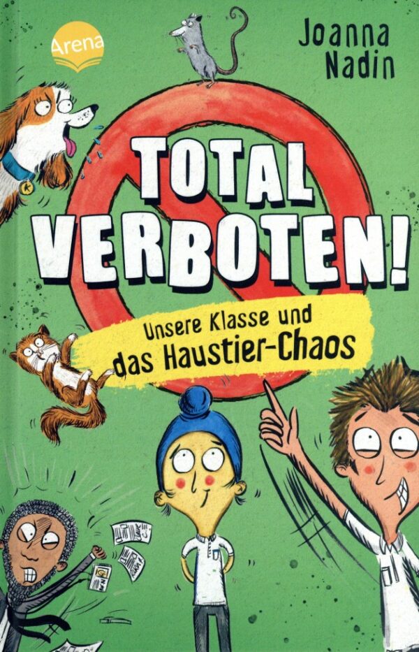 Total verboten! Unsere Klasse und das Haustier-Chaos