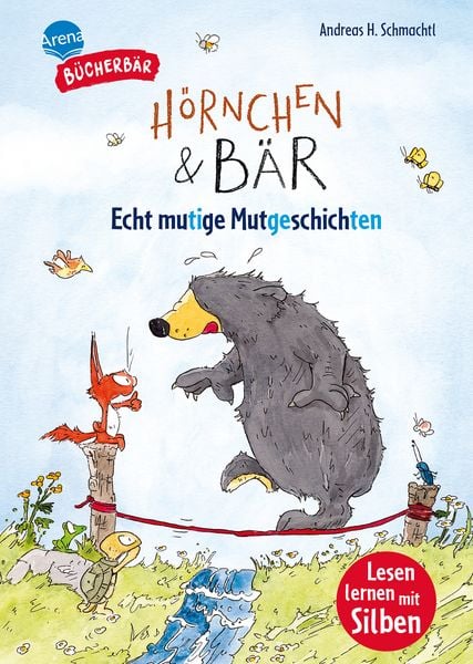 Bücherbär - Hörnchen & Bär. Echt mutige Mutgeschichten